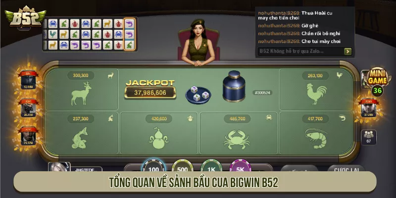 Tổng quan về sảnh Bầu Cua Bigwin B52