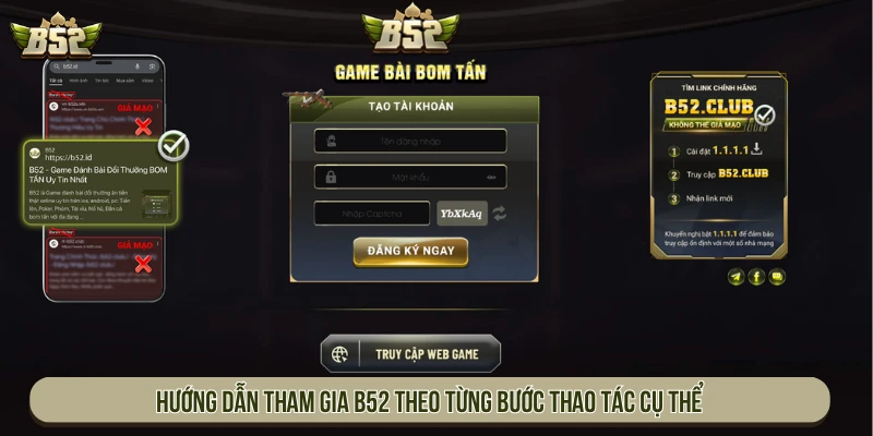 Hướng dẫn tham gia B52 theo từng bước thao tác cụ thể