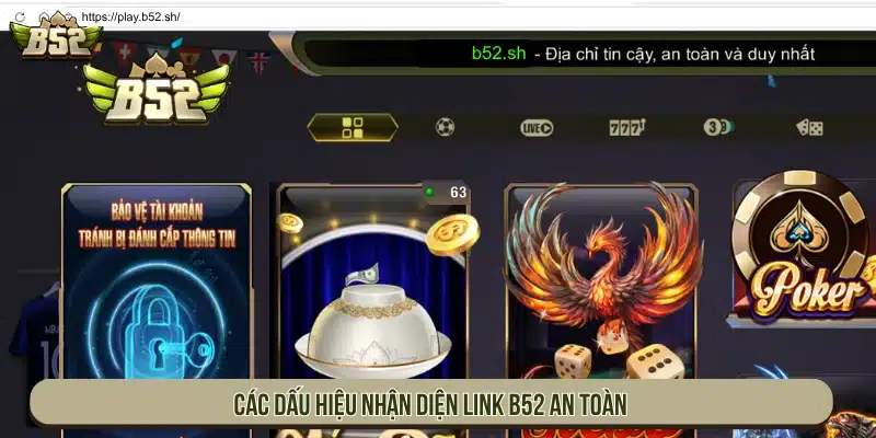 B52 | B52Club Game Bài Bom Tấn - Link Tải B52 Club Các dấu hiệu nhận diện đường dẫn an toàn